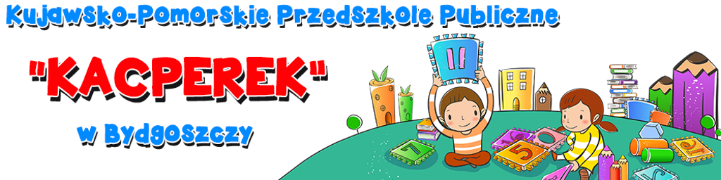 Kujawsko-Pomorskie Przedszkole Publiczne Kacperek w Bydgoszczy
